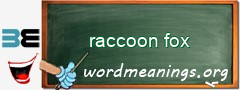 WordMeaning blackboard for raccoon fox